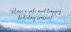 Have a safe and happy holiday season!